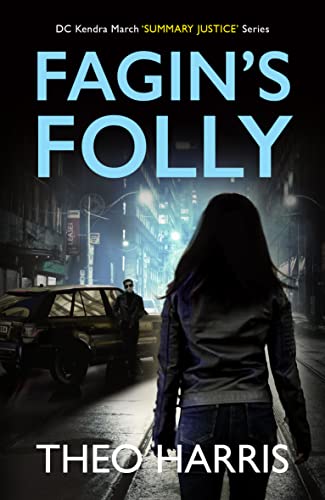 Fagin's Folly: A British Crime Thriller (Summary Justice series Book 2)