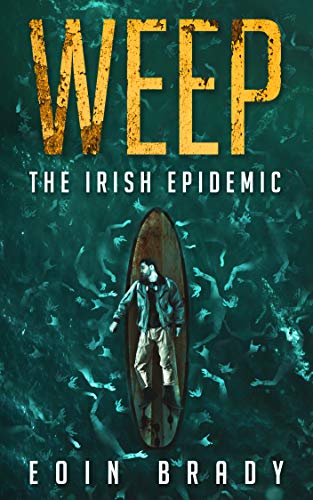 Weep: The Irish Epidemic - CraveBooks