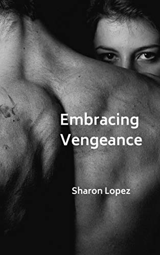 Embracing Vengeance