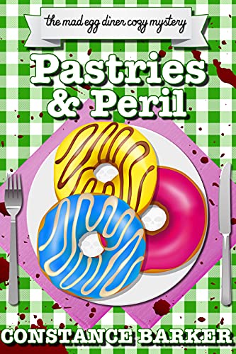 Pastries and Peril: A Diner Cozy Mystery (The Mad Egg Diner Mystery Series Book 2)