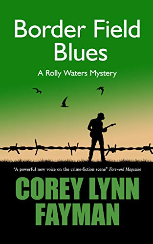 Border Field Blues: A Rolly Waters Mystery - CraveBooks