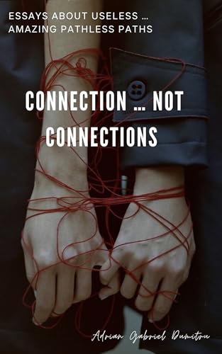 CONNECTION … NOT CONNECTIONS