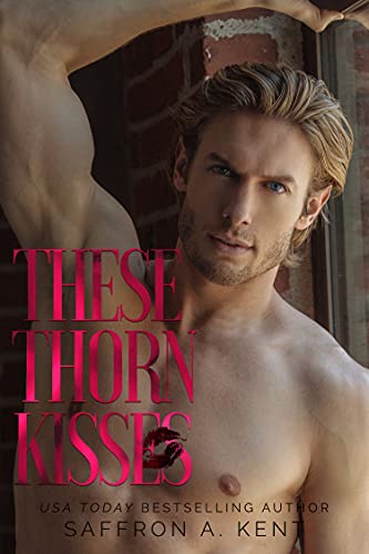 These Thorn Kisses (St. Mary's Rebels Book 3)