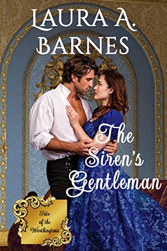 The Siren's Gentleman (Fate of the Worthingtons Book 4)