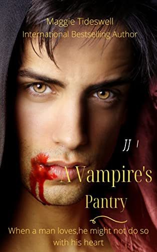 A Vampire's Pantry: Paranormal Vampire Romance (JJ Book 1)