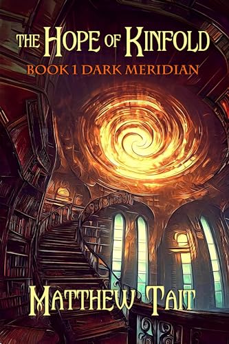 The Hope of Kinfold: Dark Meridian