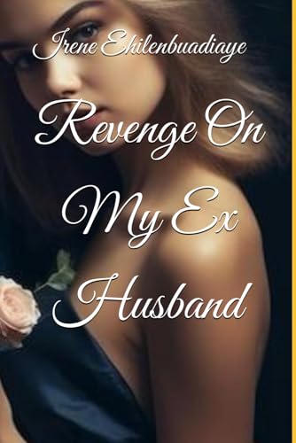 Revenge On My Ex Husband