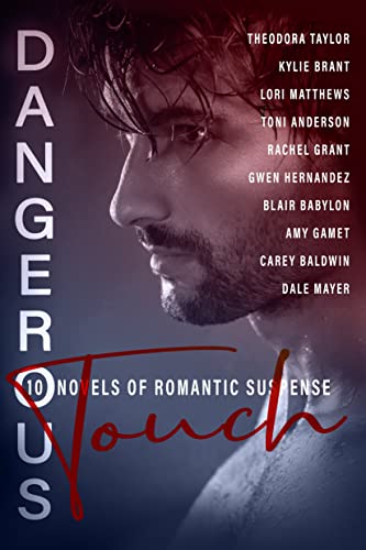 Dangerous Touch: Ten Utterly Addictive Novels of Romantic Suspense.