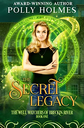 The Secret Legacy (The Well Watchers Paranormal Romance Series Book 1)