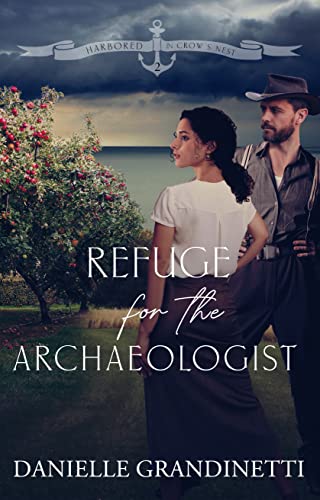 Refuge for the Archaeologist (Harbored in Crow’s Nest Book 2)