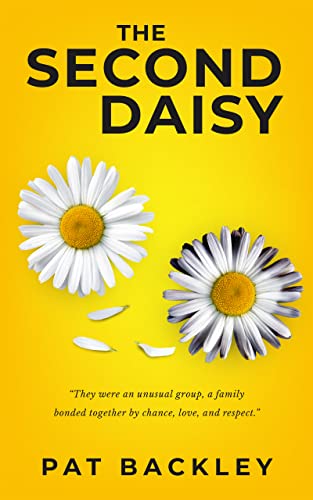 The Second Daisy: A Sequel. Another Historical Novel of Family, Friendship and Love