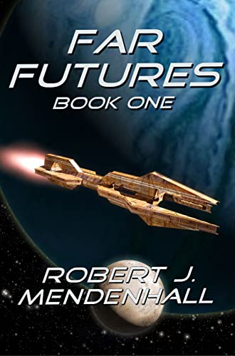 FAR FUTURES: Book One