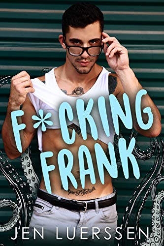 F*cking Frank: An Insta-love Romance (Smirk Series Book 1)