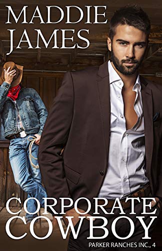 Corporate Cowboy: Branded Filly Ranch (Parker Ranches, Inc. Book 4)