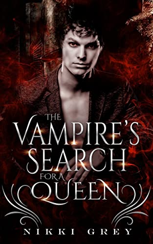 The Vampire's Search For A Queen: Billionaire Fake Relationship Romance (Vampire Royalty)