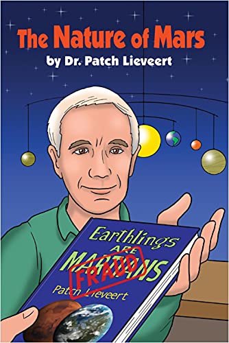 The Nature of Mars: Dr. Patch Lieveert