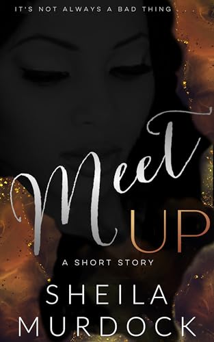 Meet Up: African American Urban Fiction Short Reads Story