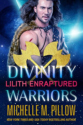 Lilith Enraptured (Divinity Warriors Book 1)