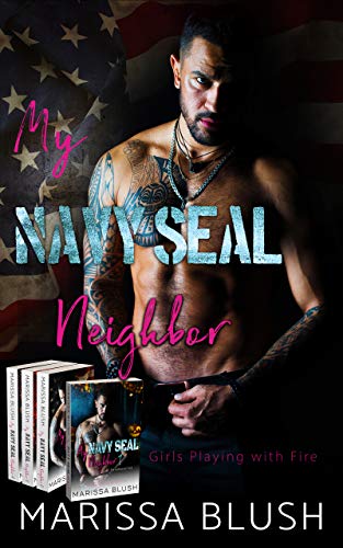 My Navy SEAL Neighbor (Girls Playing with Fire)