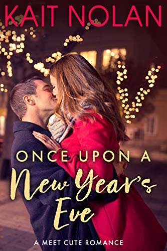Once Upon A New Year's Eve (Meet Cute Romance)