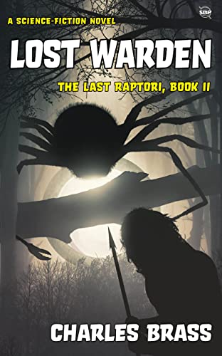 LOST WARDEN: The Last Raptori - Book II