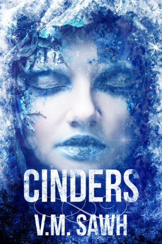 Cinders (Good Tales For Bad Dreams Book 1)