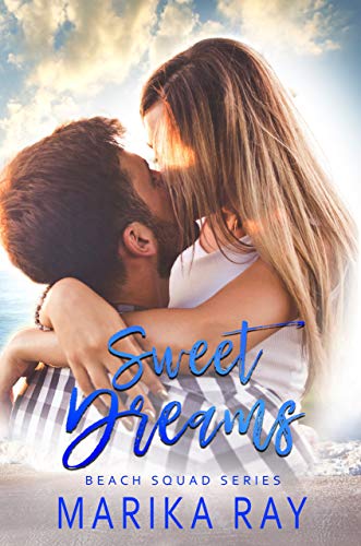 Sweet Dreams: A Small-Town Romance (Beach Squad Series Book 1)