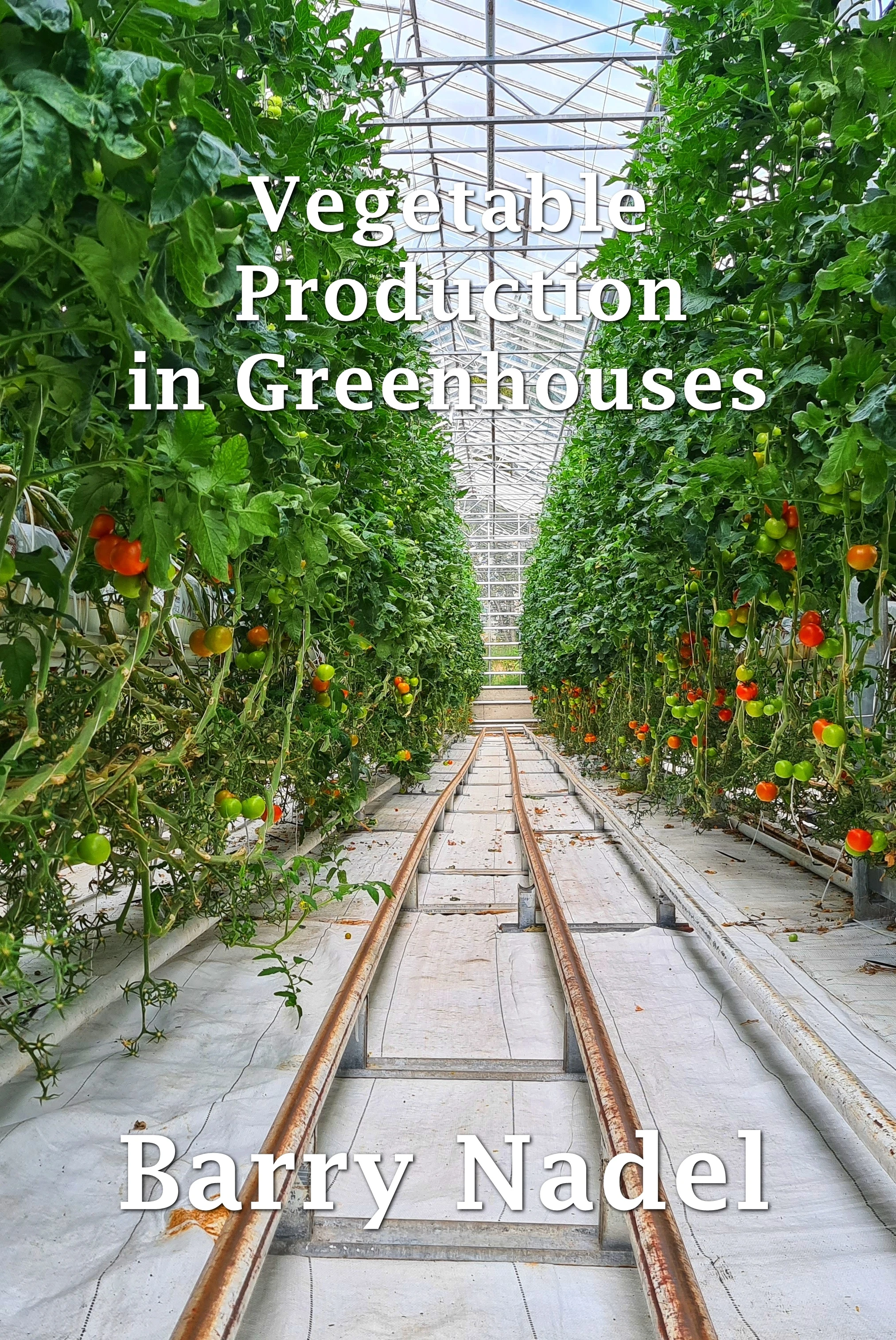 Vegetable Production in Greenhouses