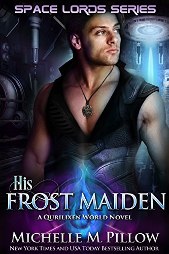 His Frost Maiden: A Qurilixen World Novel (Space Lords Book 1)