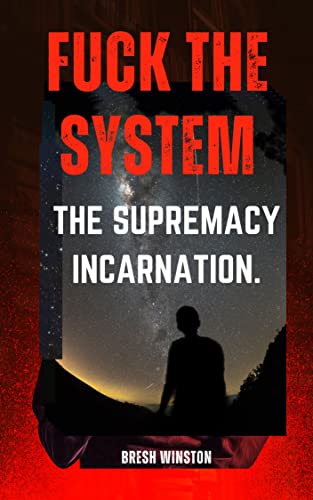 Fuck The System...The Supremacy Incarnation