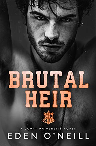 Brutal Heir: A Dark College Bully Romance (Court University Book 1)