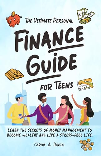 THE ULTIMATE PERSONAL FINANCE GUIDE FOR TEENS - CraveBooks