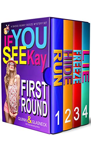 If You See Kay: First Round (A Badge Bunny Booze M... - CraveBooks