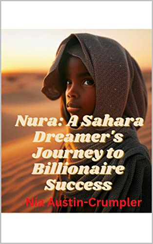 Nura: A Sahara Dreamer's Journey to Billionaire Success