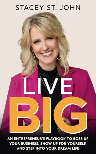 Live Big: An Entrepreneur's Playbook to Boss Up Your Business, Show Up for Yourself, and Step into Your Dream Life