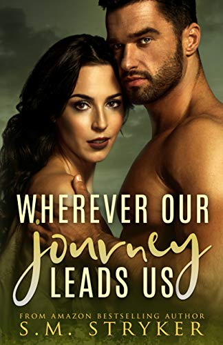 Wherever Our Journey Leads Us (Then There Was You Book 4)