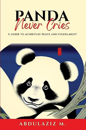 Panda Never Cries: A Guide to Achieving Peace and... - CraveBooks
