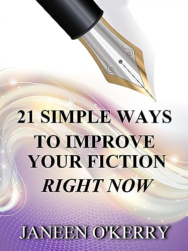 21 Simple Ways to Improve Your Fiction Right Now