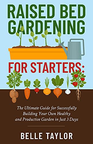 Raised Bed Gardening for Starters: The Ultimate Gu... - Crave Books
