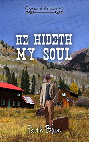 He Hideth My Soul (Orphans of the West Book 3)
