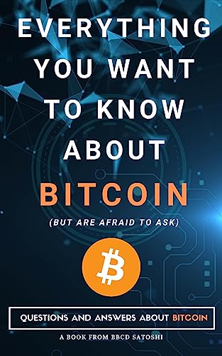 Everything You Want To Know About Bitcoin (But Are... - CraveBooks
