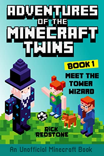 Meet the Tower Wizard (Book 1): Adventures of the Minecraft Twins (An Unofficial Minecraft Book)