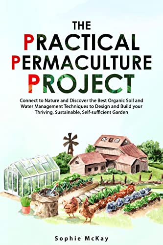 The Practical Permaculture Project: Connect to Nat... - CraveBooks