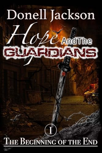 Hope and The Guardians : The Beginning of The End