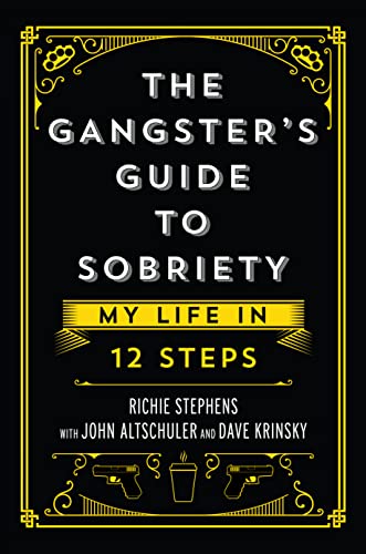 The Gangster's Guide to Sobriety: My Life in 12 St... - CraveBooks