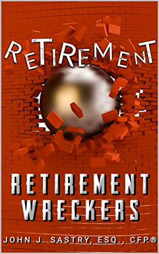 Retirement Wreckers: A Must-Have Guide to Navigating and Living a Successful Retirement