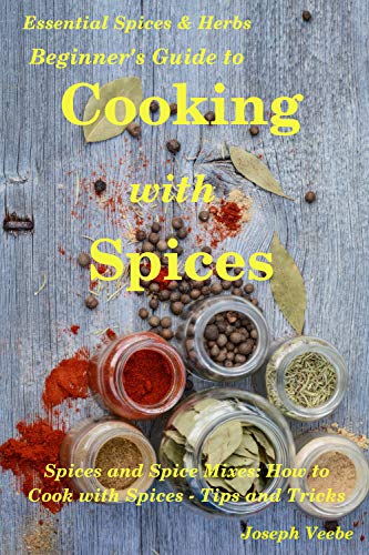 Beginner's Guide to Cooking with Spices - CraveBooks