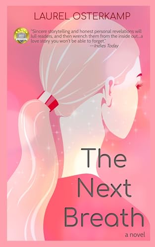 The Next Breath: An Angsty and Uplifting Love Story