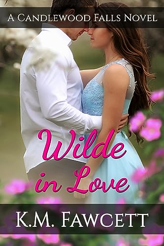 Wilde In Love: A Candlewood Falls Novel (Small Town Wilde Romance Book 3)