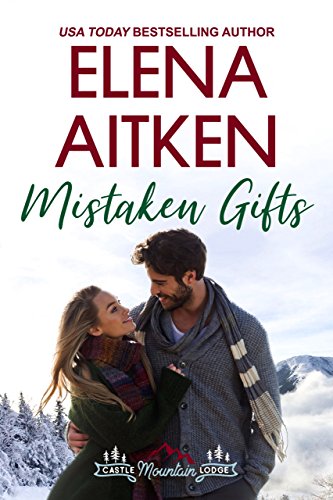 Mistaken Gifts (A Castle Mountain Lodge Romance Book 3)